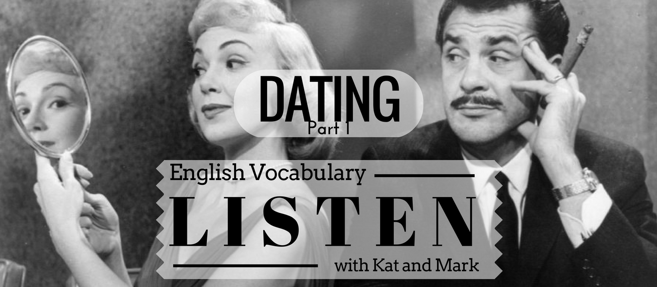 English Listening Practice Dating Vocabulary 1