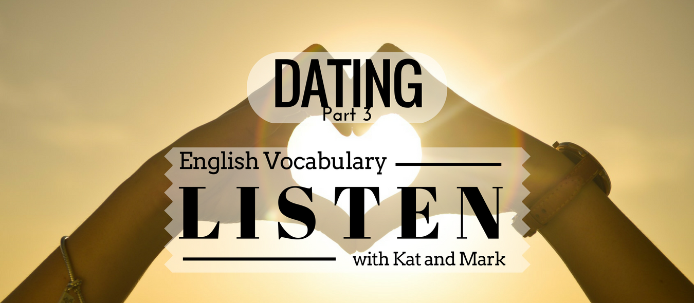 Dating Vocabulary for English Learners 3