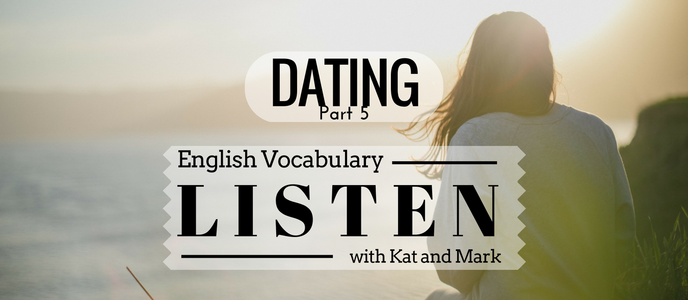 Dating Vocabulary for English Learners 5