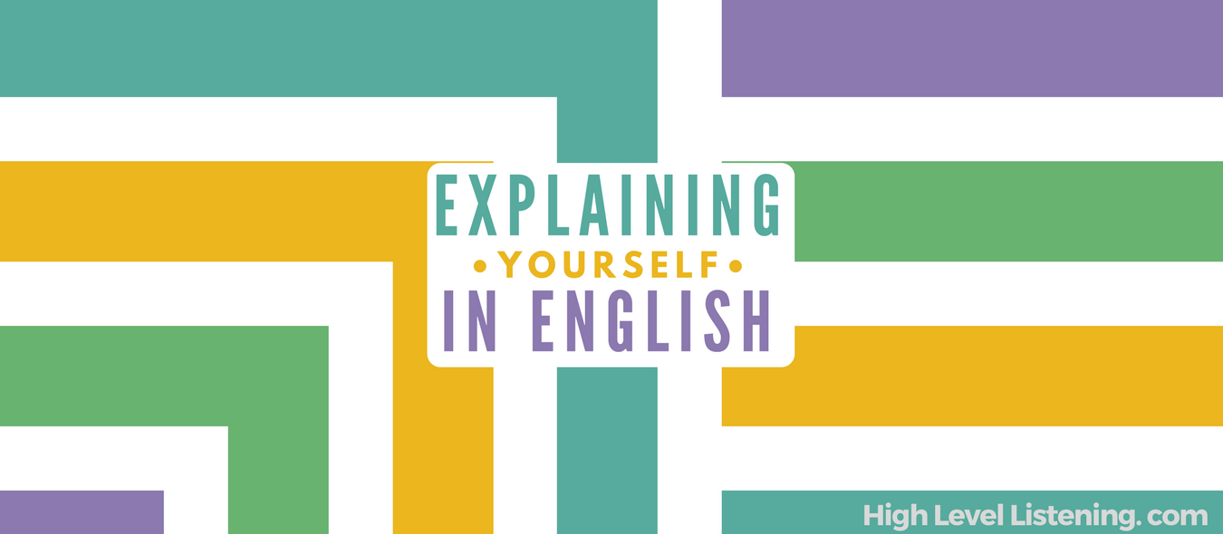 Small Talk Explaining Yourself in English