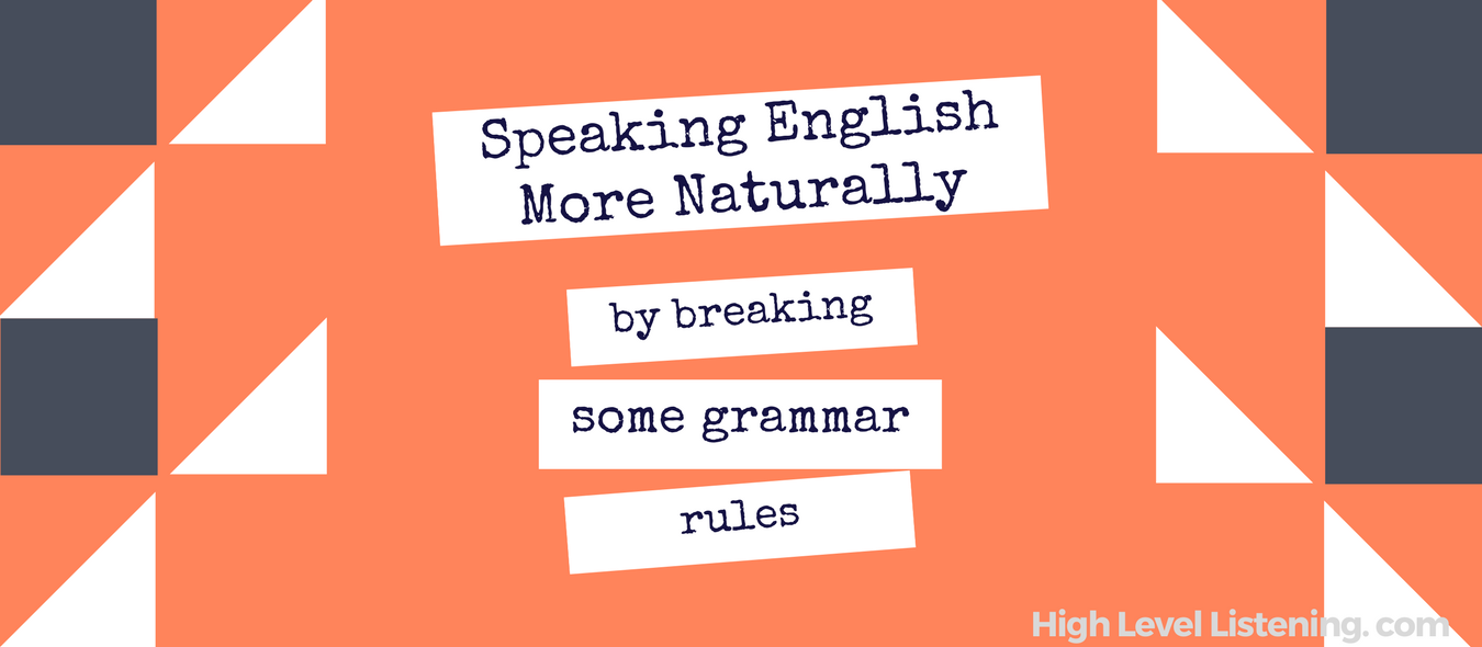 5 Tips for Speaking More Naturally in English with High Level Listening