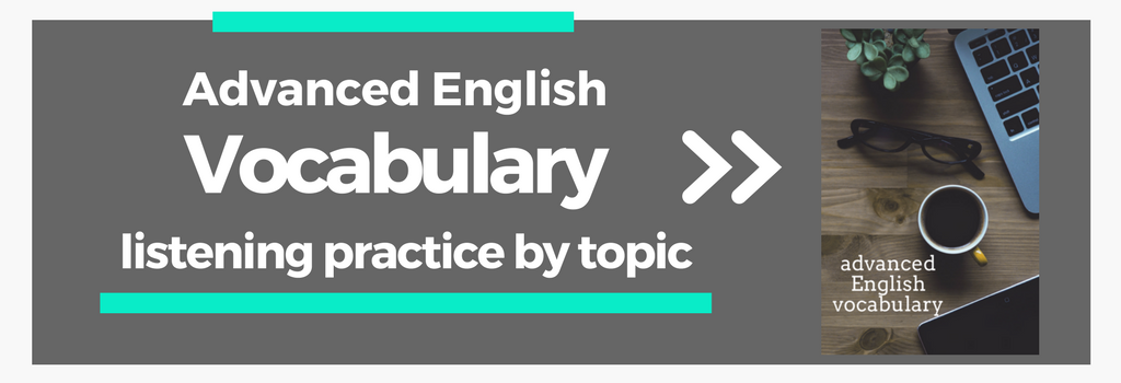 Advanced English Vocabulary: English Listening Practice by Topic